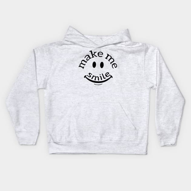 Make me smile make me happy Kids Hoodie by Store ezzini